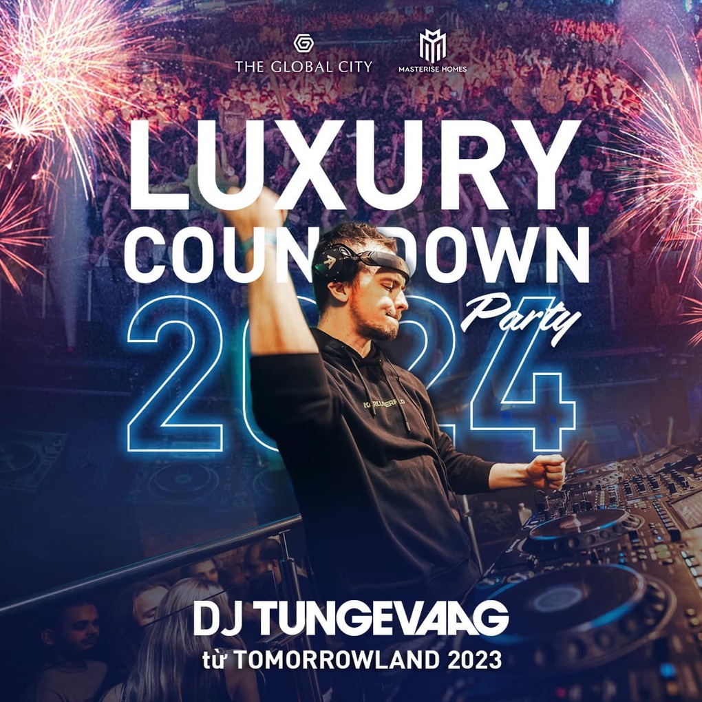 DJ Tungevaag tham dự countdown 2024 tại The Global City - 1